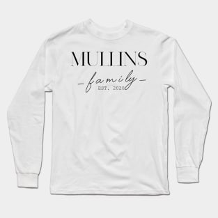 Mullins Family EST. 2020, Surname, Mullins Long Sleeve T-Shirt